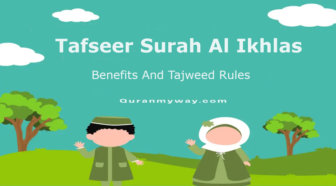 Tafseer Surah Al Ikhlas Benefits