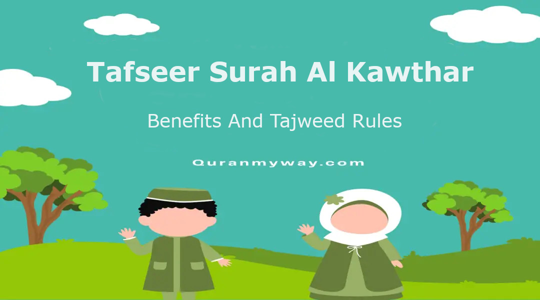 Tafseer Surah Al Kawthar Benefits Tajweed rules - Learn Quran Online ...