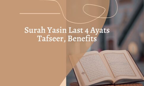 Surah Yasin Last 4 Ayats Tafseer, Benefits